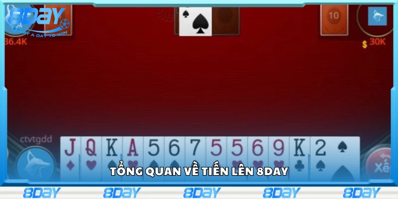 Khái quát về tiến lên 8Day