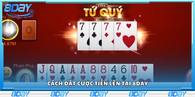 Chi tiết cách đặt cược tiến lên 8Day