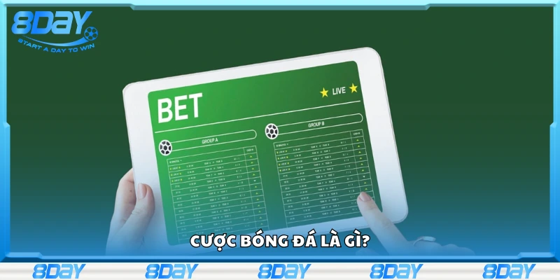 Cược bóng đá là gì?